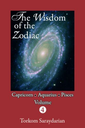 Wisdom of the Zodiac, Volume 4: Capricorn-Aquarius-Pisces