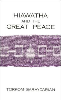 Hiawatha and the Great Peace - Hardcover