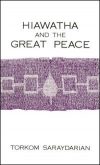 Hiawatha and the Great Peace - Softcover