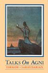 Talks on Agni, Volume 1