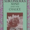 Subconscious Mind and the Chalice