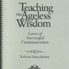 Teaching the Ageless Wisdom - Laws of Successful Communication (Spiral Bound)