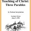 DVD #077 - Teaching of Christ — Three Parables