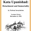 DVD #146 - Kata Upanishad: Detachment and Immortality