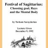 Festival of Sagittarius: Choosing Goals/Rays & Mental Body (DVD #147)