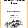 Healing Through Love - 1-31-1993