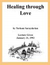 Healing Through Love - 1-31-1993