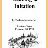 DVD #157 - Meaning of Initiation