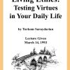 DVD #159 - Living Ethics (Testing Virtues in Your Daily Life)