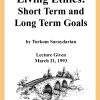 DVD #160 - Living Ethics (Short Term — Long Term Goals)