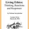 DVD #202 - Living Ethics (Thinking/Reactions and Responses)
