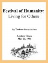 Festival of Humanity: Living for Others (DVD #209)