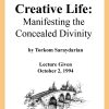 DVD #225 - Creative Life (Manifesting the Concealed Divinity)