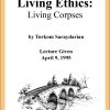 DVD #241 - Living Ethics (SM Verse 101 “Living Corpses”)
