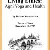 DVD #266 - Living Ethics (Heart 331 — Agni Yoga and Health)