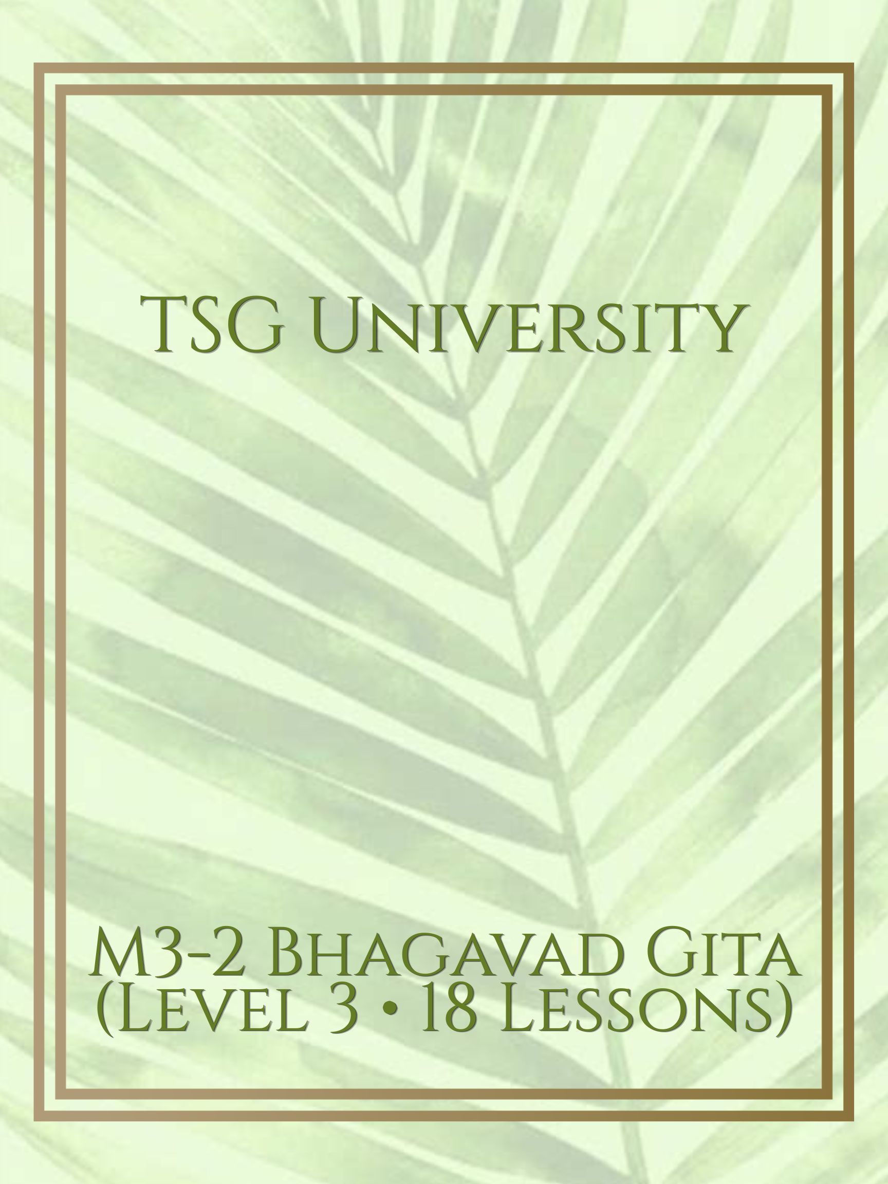 M3-2 Bhagavad Gita (Level 3 • 18 Lessons)
