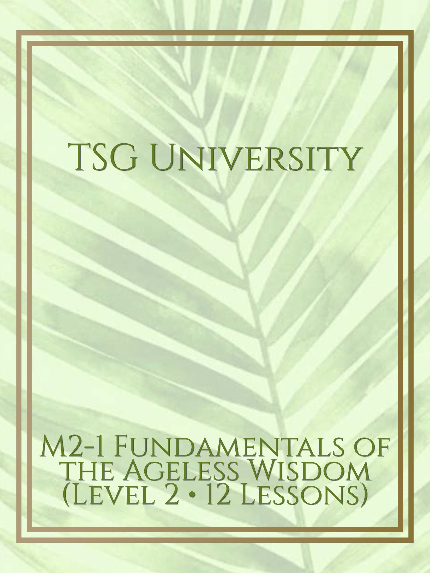 M2-1 Fundamentals of the Ageless Wisdom (Level 2 • 12 Lessons)