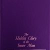 Hidden Glory of the Inner Man - Hardcover