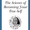 The Science of Becoming Your True Self 12-Part Audio Set