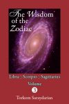 Wisdom of the Zodiac, Volume 3: Libra-Scorpio-Sagittarius