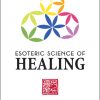 Esoteric Science of Healing