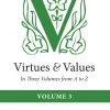 Virtues & Values, Vol. 3 (1st Edition)
