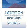 Meditation Vol. 2: Deeper Wisdom