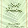 Change Your Life with Joy & Healing - Semester 1