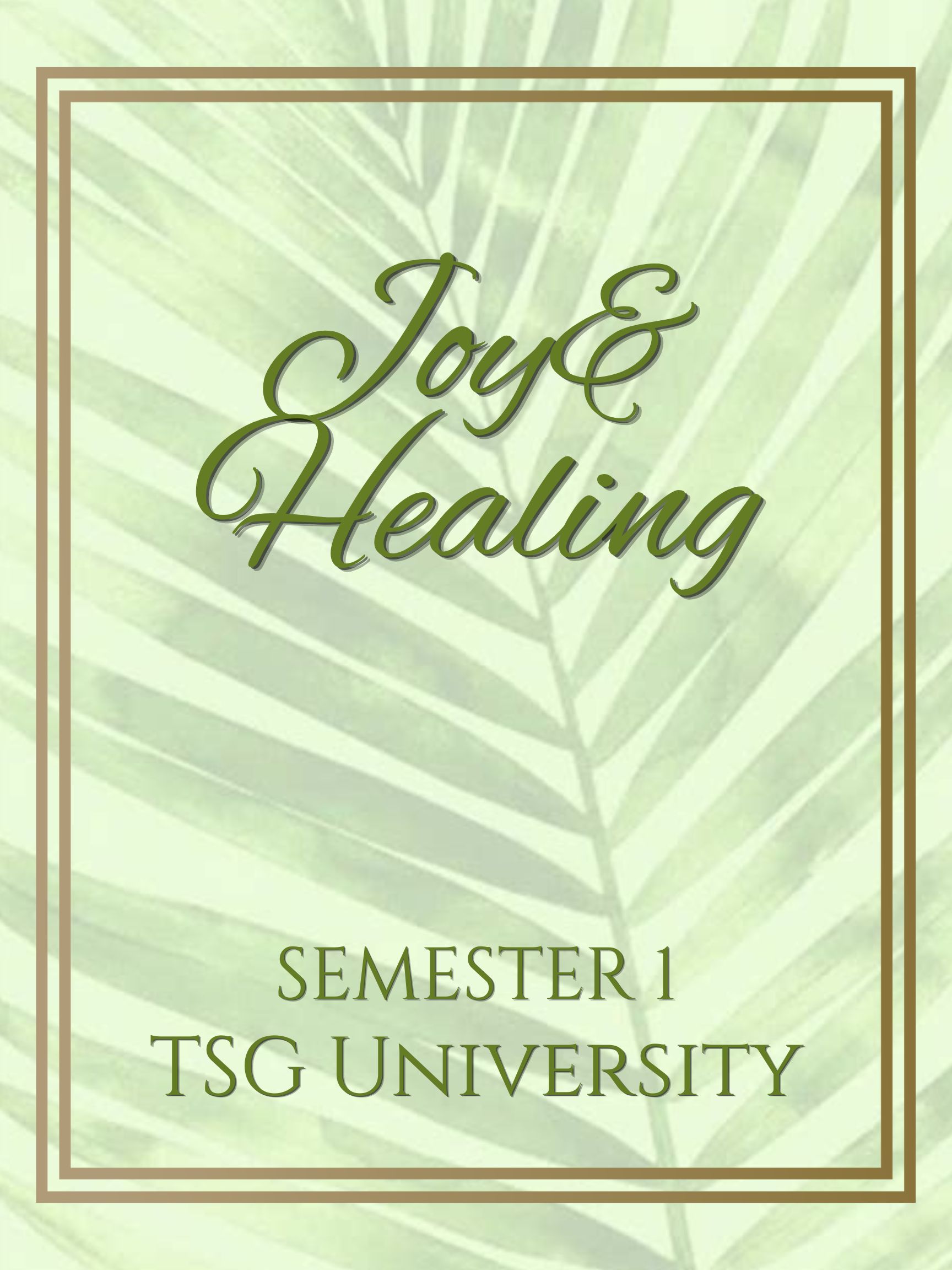 Change Your Life with Joy & Healing - Semester 1