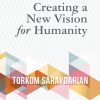 Creating a New Vision for Humanity