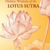 Hidden Wisdom of the Lotus Sutra