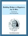 Building Bridges to Happiness, Joy and Bliss – CD Set