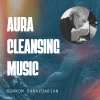 Aura Cleansing Music